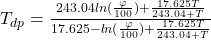 T_{dp} = \frac{243.04  ln(\frac{\varphi }{100})+\frac{17.625  T}{243.04 + T}}{17.625 - ln(\frac{\varphi }{100})+\frac{17.625  T}{243.04 + T}}